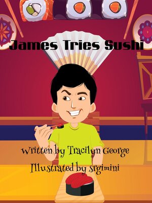 cover image of James Tries Sushi
